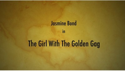 The Girl With The Golden Gag (MP4) - Jasmine St James